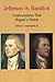 Jefferson Vs. Hamilton: Confrontations That Shaped a Nation (Bedford Series in History and Culture)