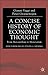 A Concise History of Economic Thought: From Mercantilism to Monetarism