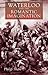 Waterloo and the Romantic Imagination by Philip Shaw