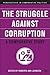 The Struggle Against Corruption: A Comparative Study (Perspectives in Comparative Politics)