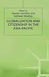 Globalization and Citizenship in the Asia-Pacific Globalization and Citizenship in the Asia-Pacific