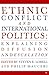 Ethnic Conflict and International Politics by Steven E. Lobell