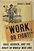 “Work or Fight!”: Race, Gender, and the Draft in World War One