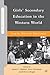 Girls' Secondary Education in the Western World by James C. Albisetti