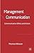 Management Communication: Communicative Ethics and Action