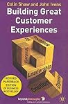 Building Great Customer Experiences (Beyond Philosophy)