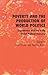 Poverty and the Production of World Politics: Unprotected Workers in the Global Political Economy