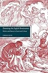 Dreaming the English Renaissance: Politics and Desire in Court and Culture Dreaming the English Renaissance: Politics and Desire in Court and Culture