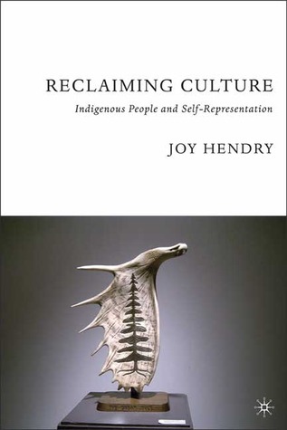 Reclaiming Culture: Indigenous People and Self-Representation