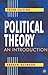 Political Theory: An Introd...