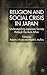 Religion and Social Crisis in Japan: Understanding Japanese Society Through the Aum Affair