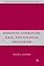 Romantic Literature, Race, and Colonial Encounter (Nineteenth-Century Major Lives and Letters)