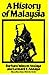 A History of Malaysia