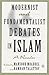 Modernist and Fundamentalist Debates in Islam by Kamran Talattof