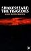 Shakespeare: The Tragedies