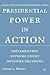 Presidential Power in Action: Implementing Supreme Court Detainee Decisions (The Evolving American Presidency)