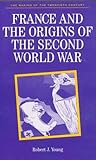 France and the Origins of the Second World War