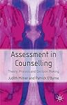 Assessment in Counselling: Theory, Process and Decision Making