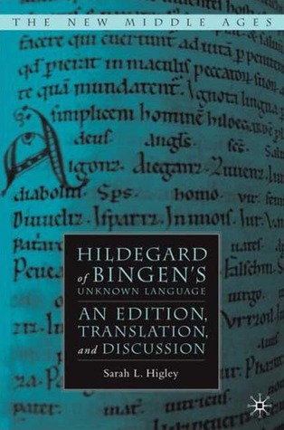 Hildegard of Bingen’s Unknown Language: An Edition, Translation, and Discussion (The New Middle Ages)