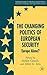 The Changing Politics of European Security: Europe Alone? (Palgrave Studies in European Union Politics)