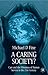 A Caring Society?: Care and the Dilemmas of Human Services in the 21st Century
