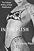 In the Flesh: The Cultural Politics of Body Modification