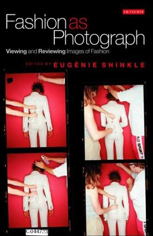 Fashion as Photograph: Viewing and Reviewing Images of Fashion (Paperback)