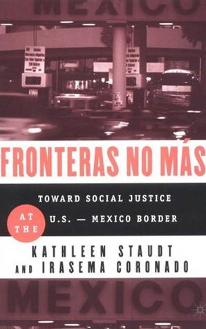 Fronteras No Mas: Toward Social Justice at the U.S.-Mexico Border (Paperback)