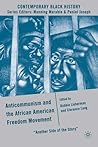 Anticommunism and the African American Freedom Movement: Another Side of the Story (Contemporary Black History)