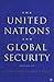The United Nations and Global Security