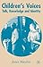 Children's Voices: Talk, Kn...