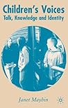 Children's Voices: Talk, Knowledge and Identity