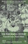The Performing Century: Nineteenth-Century Theatre's History (Redefining British Theatre History) The Performing Century: Nineteenth-Century Theatre's History (Redefining British Theatre History)