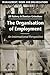 The Organisation of Employment: An International Perspective