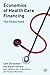 Economics of Health Care Fi...