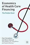 Economics of Health Care Financing: The Visible Hand