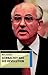Gorbachev and His Revolution