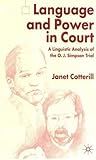 Language and Power in Court: A Linguistic Analysis of the O.J. Simpson Trial