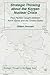 Strategic Thinking about the Korean Nuclear Crisis: Four Parties Caught between North Korea and the United States (Strategic Thought in Northeast Asia)