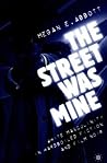 The Street Was Mi...