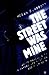 The Street Was Mine by Megan E. Abbott