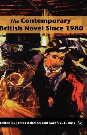 The Contemporary British Novel Since 1980 (Hardcover)