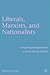 Liberals, Marxists, and Nationalists: Competing Interpretations of South African History