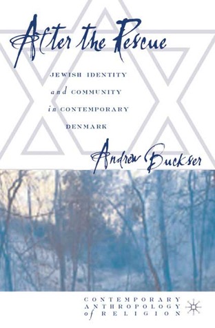 After the Rescue: Jewish Identity and Community in Contemporary Denmark (Paperback)