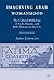 Imagining Arab Womanhood by Amira Jarmakani