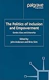 The Politics of Inclusion and Empowerment: Gender, Class and Citizenship