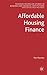 Affordable Housing Finance (Palgrave Macmillan Studies in Banking and Financial Institutions)