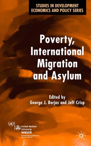 Poverty, International Migration and Asylum (Studies in Development Economics and Policy)
