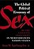 The Global Political Economy of Sex: Desire, Violence, and Insecurity in Mediterranean Nation States