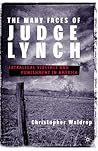 The Many Faces of Judge Lynch: Extralegal Violence and Punishment in America